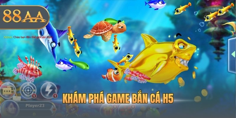 Khám phá game bắn cá H5