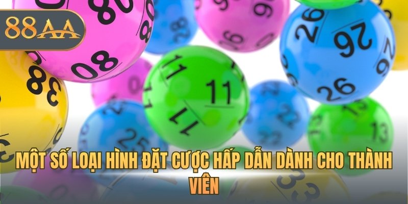 Một số loại hình đặt cược hấp dẫn dành cho thành viên