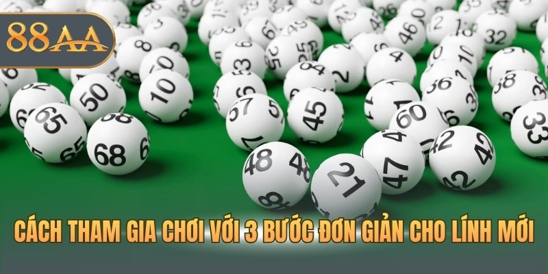 Cách tham gia chơi với 3 bước đơn giản cho lính mới